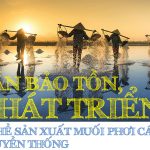 Cần bảo tồn phát triển nghề sản xuất muối phơi cát truyền thống