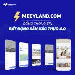 Cổng thông tin bất động sản xác thực 4.0 meeyland.com – Giải pháp tối ưu với mức chi phí hấp dẫn