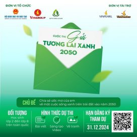 “Gửi tương lai Xanh 2050″ – lan tỏa thông điệp xanh cho thế hệ tương lai