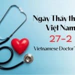 Ý nghĩa và nguồn gốc Ngày Thầy thuốc Việt Nam 27/2