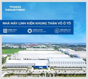 THACO INDUSTRIES đầu tư công nghệ, nâng cao năng lực sản xuất và cung ứng OEM linh kiện khung thân vỏ ô tô
